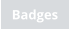 Badges